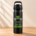 Stronger Than Excuses Bottle